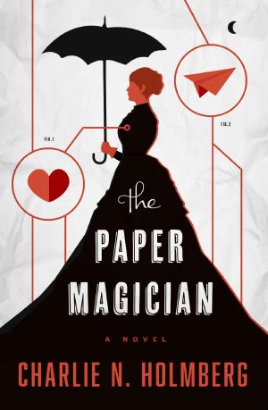 [The Paper Magician 01] • The Paper Magician (The Paper Magician Series, Book 1)